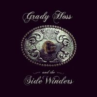 Grady Hoss and the Sidewinders by Grady Hoss & the Sidewinders