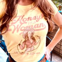 Honey I'm a Woman Tee 