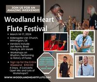 WOODLAND HEART FLUTE FESTIVAL  workshop and concerts (Flutefestival2024@gmail.com)
