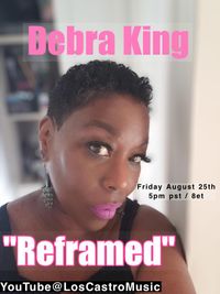 Lounge Of Sound Presents: Reframe with Debra King Singer in Concert