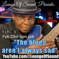 Lounge Of Sound LIVESTREAM: Earl Q