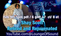 Lounge Of Sound LIVESTREAM: Shay Scott 
