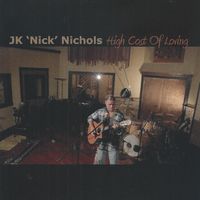 High Cost of Loving by JK Nick Nichols