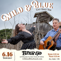 Wild & Blue at The Bitter End