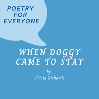 When Doggy Came To Stay by Tricia Richards