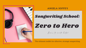 Songwriting School: Zero to Hero
