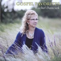Gospel Favorites by Rachel Dancsok