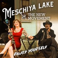 Enjoy Yourself by Meschiya Lake & The New Movement