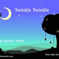 Twinkle Twinkle by Mother Turtle