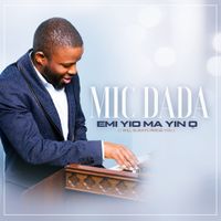 Emi Yio Ma Yin O by Mic Dada