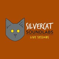 SILVERCAT SOUNDLABS LIVE SESSIONS
