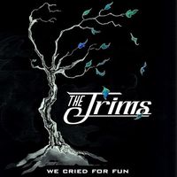 We Cried For Fun by The Trims