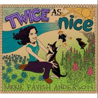 Twice as Nice by Karrie Pavish Anderson