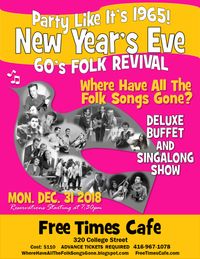 New Years Eve! Deluxe Buffet and Singalong Show. 60's FOLK REVIVAL - Where Have All The Folk Songs Gone?