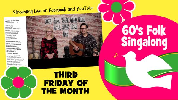 <b> THIRD FRIDAY OF THE MONTH - 7pmET <b>

<i><b> Streaming Live on YouTube and Facebook <i><b>


Songs from the 1960's Folk scene. Songlist in the '60's / 70's' Tab at the top of this page. 

<b><i> Scroll down to Show Listings for links <b><i>