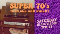 Super 70's with Sue and Dwight