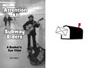 PAPERBACK BOOK: Attention All Subway Riders - A Busker's Eye View: (Paperback) plus shipping/handling