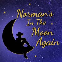Norman's In The Moon Again by Sue & Dwight