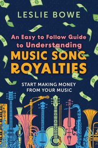 An Easy To Understand Guide To Music Song Royalties