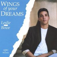 Wings of your Dreams by Leslie Bowe