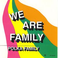 WE ARE FAMILY 1991 by POLKA FAMILY BAND