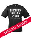 Special Order | Singing Guitar Vibes | Signature Performance Tee