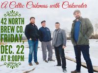 "A Celtic Crikmas with Crikwater!" at 42 North Brewing Co.