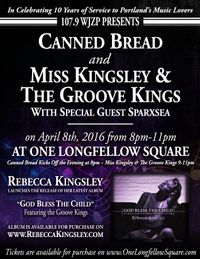 Miss Kingsley and The Groove Kings w/Canned Bread and Sparxsea