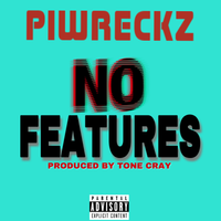 NO FEATURES  by PIWRECKZ