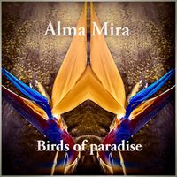 Birds of Paradise by Alma Mira