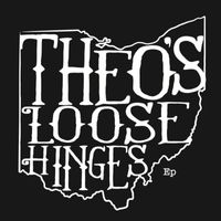 Theo's Loose Hinges Ep by Theo's Loose Hinges