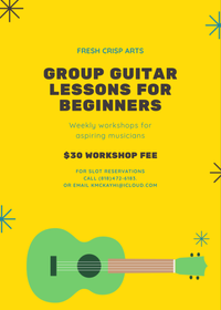 Fresh Crisp Arts Presents: Beginner Group Guitar 