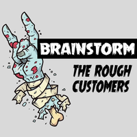 Brainstorm by The Rough Customers