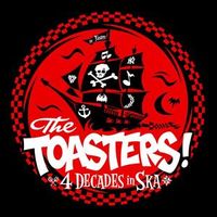 The Toasters! with Last of the Dodo, The Rough Customers, & He's Dead Jim