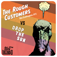 The Rough Customers & Drop The Sun