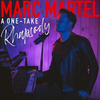 A One Take Rhapsody  by Marc Martel