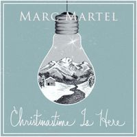 Christmastime Is Here by Marc Martel