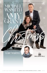 Michael W. Smith / Amy Grant Christmas with special guest Marc Martel 