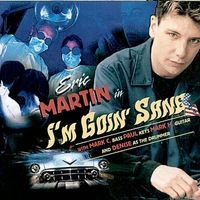 I'm Goin' Sane by Eric Martin