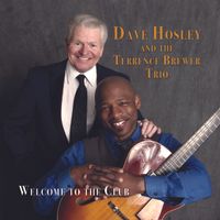 Welcome To The Club by Dave Hosley featuring The Terrence Brewer Trio