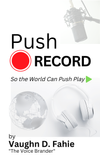 Push Record - So the World Can Push Play (PDF Download)