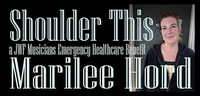 Shoulder This - A Benefit for Marilee Hord