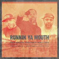 Runnin Ya Mouth de Huba Watson & Kingstar feat Joell Ortiz