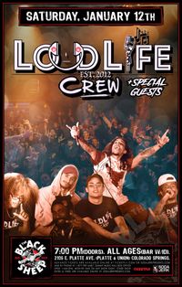 LoUd Life Crew w/ Special Guest
