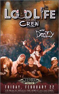 LoUd Life Crew w/ Doozy Doo, JayDubb & Prestone
