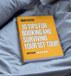 Road Tested: 10 Tips for Booking and Surviving your 1st Tour! (E-Book)