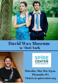 David Wax Museum w/ Matt York opening