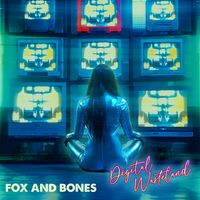 Digital Wasteland by Fox and Bones