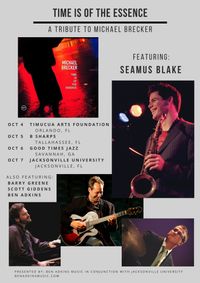 Time is of the Essence: a Tribute to Michael Brecker, Featuring Seamus Blake
