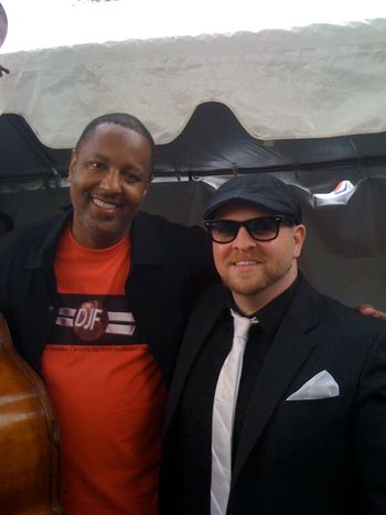 w/Bob Hurst at the Detroit Jazz Festival-we shared bass duties on stage together! (w/Manhattan Transfer)
